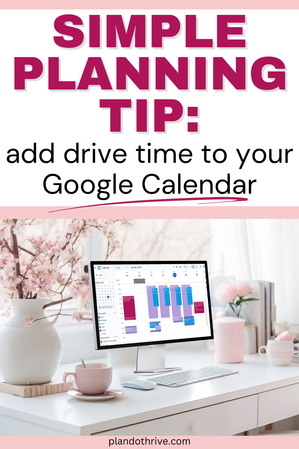 How to add travel time to an event in Google Calendar Plan Do Thrive